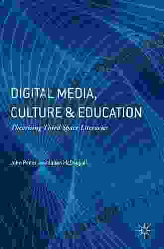 Digital Media Culture And Education: Theorising Third Space Literacies