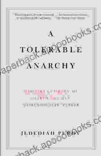 A Tolerable Anarchy Jedediah Purdy