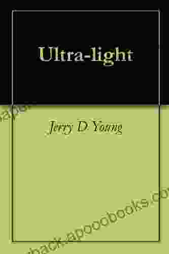 Ultra Light Jerry D Young