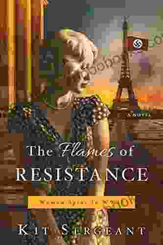 The Flames of Resistance (Women Spies in World War II 2)