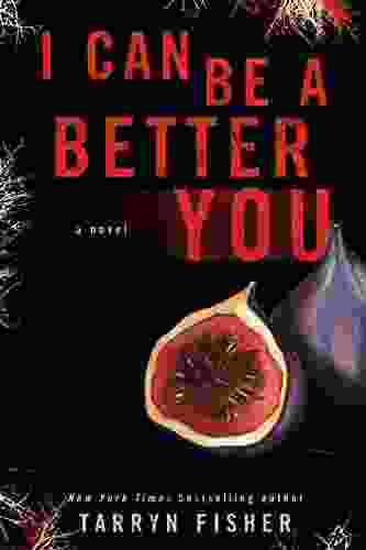 I Can Be A Better You: A Shocking Psychological Thriller