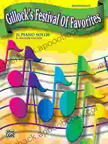 Gillock s Festival of Favorites: 21 Intermediate Piano Solos