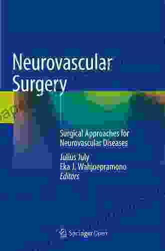 Neurovascular Surgery: Surgical Approaches For Neurovascular Diseases