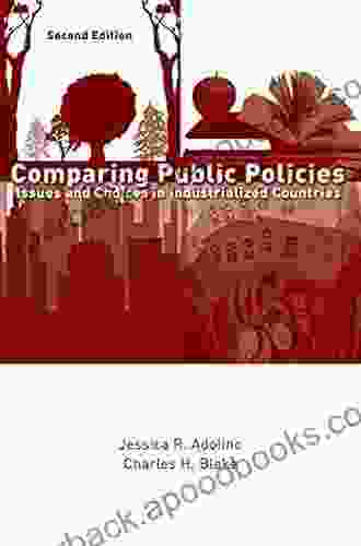 Comparing Public Policies: Issues And Choices In Industrialized Countries