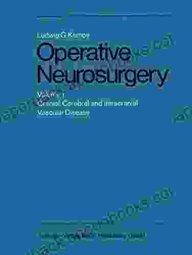 Operative Neurosurgery: Volume 1 Cranial Cerebral And Intracranial Vascular Disease