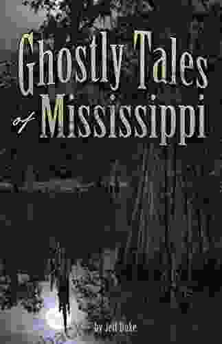 Ghostly Tales of Mississippi Jeff Duke