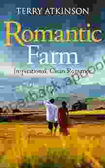 Romantic Farm: A Short And Powerful Life Changing Read