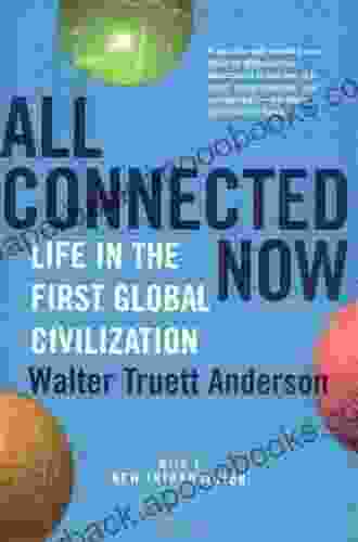 All Connected Now: Life In The First Global Civilization