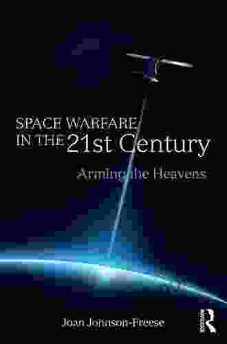 Space Warfare In The 21st Century: Arming The Heavens (Cass Military Studies)