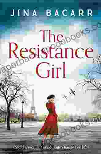 The Resistance Girl: A Heartbreaking World War 2 Historical Fiction Novel