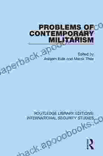 Problems Of Contemporary Militarism (Routledge Library Editions: International Security Studies 16)