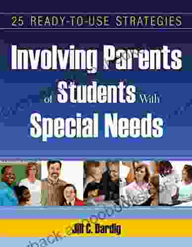 Involving Parents Of Students With Special Needs: 25 Ready To Use Strategies