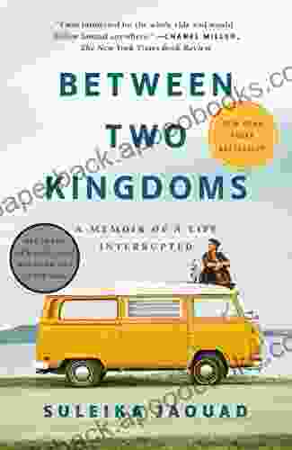 Between Two Kingdoms: A Memoir of a Life Interrupted