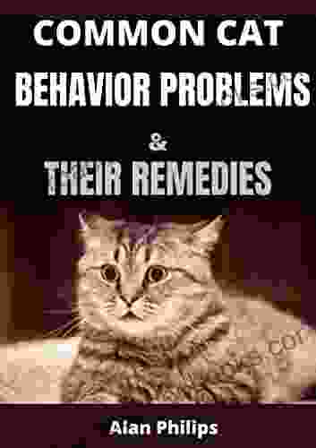 COMMON CAT BEHAVIOR PROBLEMS AND THEIR REMEDIES