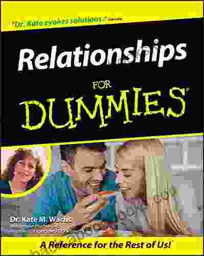 Relationships For Dummies Kate M Wachs