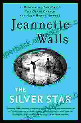 The Silver Star: A Novel