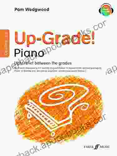 Up Grade Piano Grades 1 2: Light Relief Between Grades
