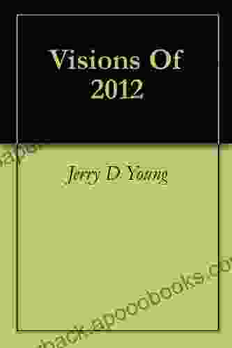Visions Of 2024 Jerry D Young