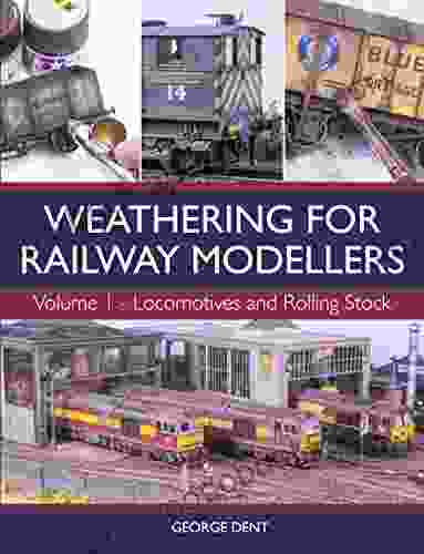 Weathering for Railway Modellers: Volume 1 Locomotives and Rolling Stock