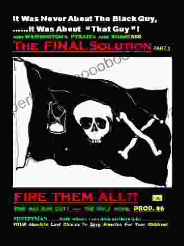 FIRE THEM ALL??: Washington S Pyrates And Snakesss THE ONLY HOPE: PROP 86 (FIRE THEM ALL?? Part 1)